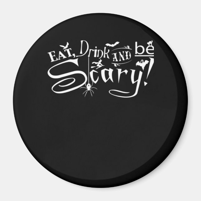 Eat Drink And Be Scary Aesthetic Graphic Magnet (Front)
