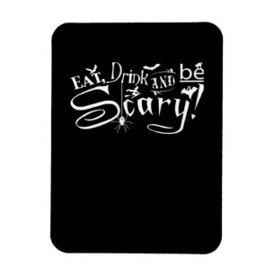 Eat Drink And Be Scary Aesthetic Graphic Magnet