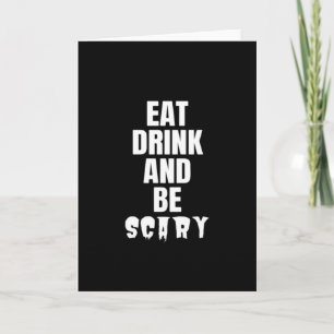 Eat Drink And Be Scary Aesthetic Unique Card