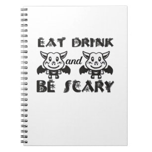 Eat Drink And Be Scary Aesthetic Unique Notebook