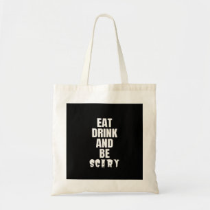 Eat Drink And Be Scary Aesthetic Unique Tote Bag