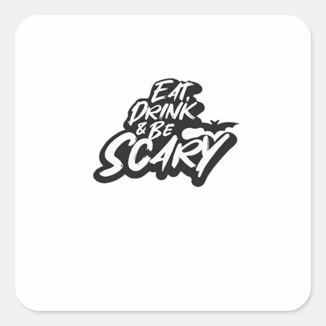 Eat Drink And Be Scary Basic Clean Square Sticker (Front)