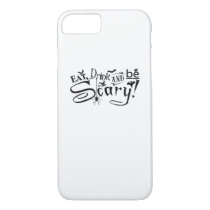 Eat Drink And Be Scary Casual Simple iPhone 8/7 Case