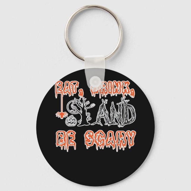 Eat Drink And Be Scary Classic Creative Casual Key Ring (Front)
