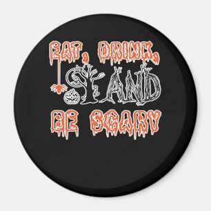 Eat Drink And Be Scary Classic Creative Casual Magnet