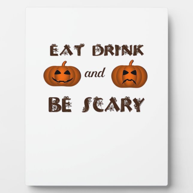 Eat Drink And Be Scary Classic Graphic Plaque (Front)