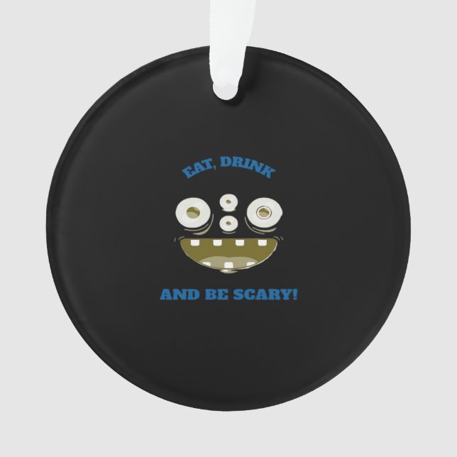 Eat Drink And Be Scary Classic Minimal Clean Ornament (Front)