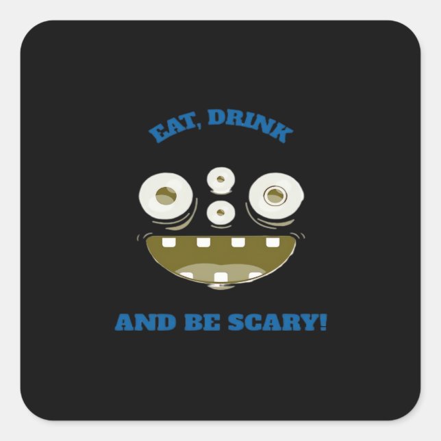 Eat Drink And Be Scary Classic Minimal Clean Square Sticker (Front)