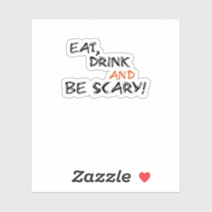 Eat Drink And Be Scary Classic Retro