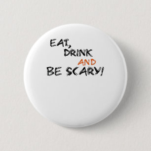 Eat Drink And Be Scary Classic Retro 6 Cm Round Badge