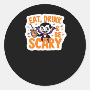 Eat Drink And Be Scary Classic Retro Cool Round Sticker