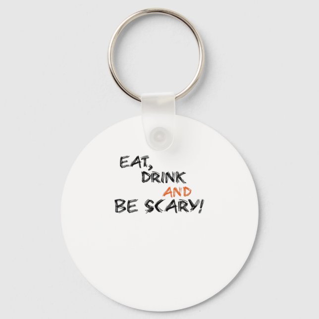 Eat Drink And Be Scary Classic Retro Key Ring (Front)