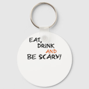 Eat Drink And Be Scary Classic Retro Key Ring