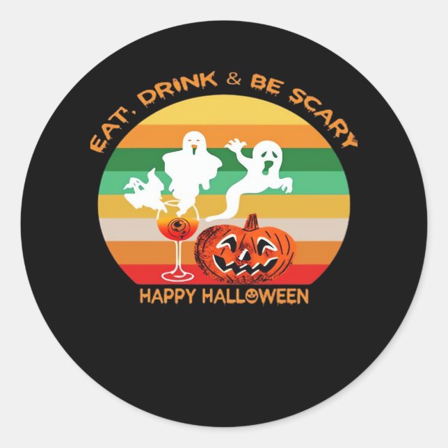 Eat Drink And Be Scary Classic Round Sticker (Front)