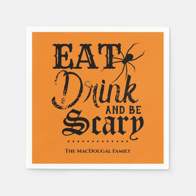 Eat Drink and be Scary Family Halloween Party Napkin (Front)