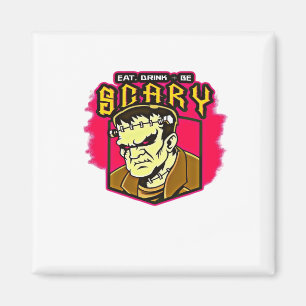 Eat Drink And Be Scary Frankenstein Halloween Crea Magnet