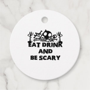 Eat Drink And Be Scary Funny Design Creative Graph Favour Tags