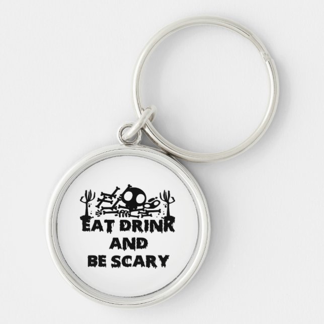 Eat Drink And Be Scary Funny Design Creative Graph Key Ring (Front)