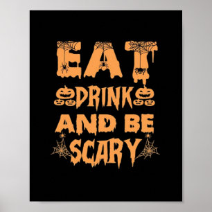 Eat Drink And Be Scary Funny Design Poster