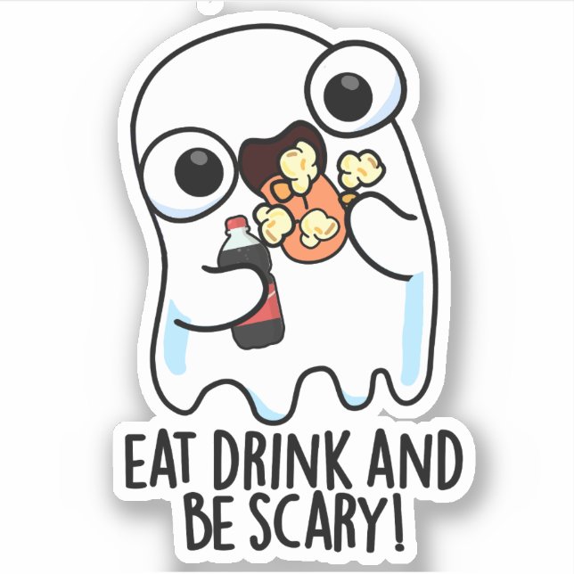 Eat Drink And Be Scary Funny Ghost Pun  (Front)