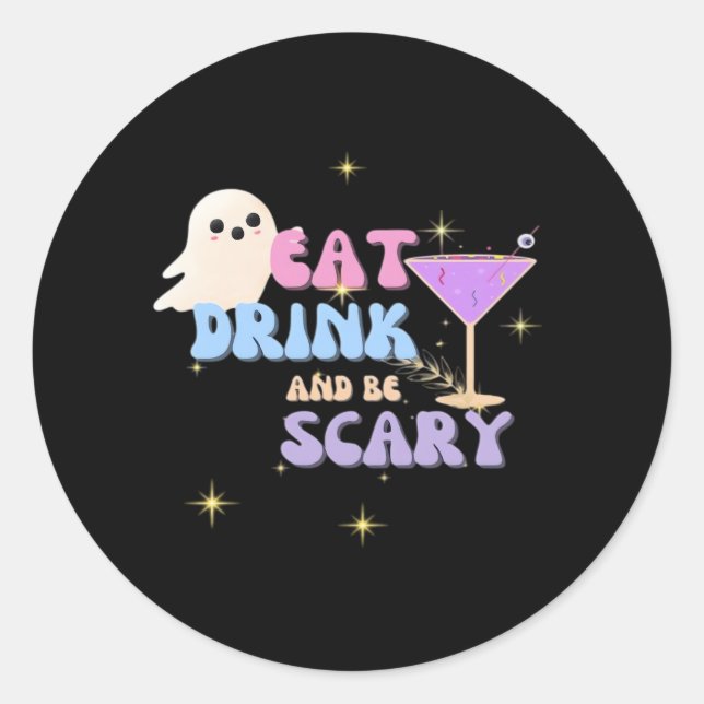 Eat Drink And Be Scary Funny Halloween Casual Uniq Classic Round Sticker (Front)