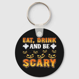 Eat Drink And Be Scary Funny Halloween Essential Key Ring