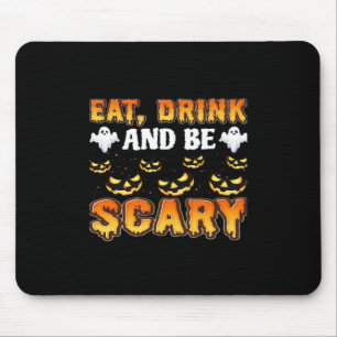 Eat Drink And Be Scary Funny Halloween Essential Mouse Pad