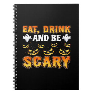 Eat Drink And Be Scary Funny Halloween Essential Notebook