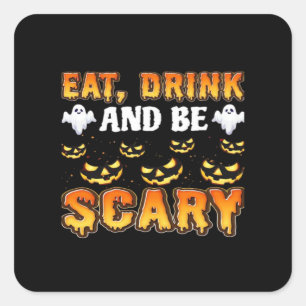 Eat Drink And Be Scary Funny Halloween Essential Square Sticker