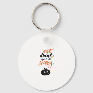 Eat Drink And Be Scary Funny Halloween Key Ring