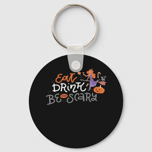 Eat Drink And Be Scary Funny Halloween Key Ring (Front)