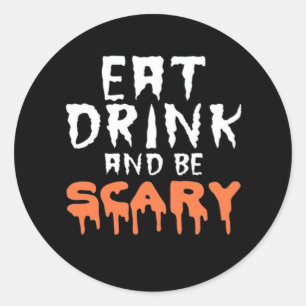 Eat Drink And Be Scary Funny Halloween Minimal Cle Classic Round Sticker