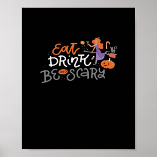 Eat Drink And Be Scary Funny Halloween Poster