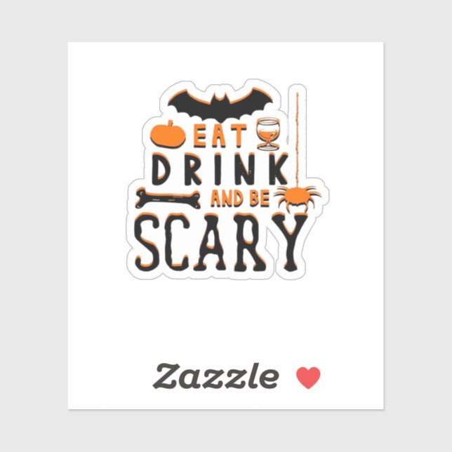 Eat Drink And Be Scary Funny Halloween Quote (Sheet)
