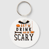 Eat Drink And Be Scary Funny Halloween Quote