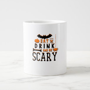 Eat Drink And Be Scary Funny Halloween Quote Large Coffee Mug