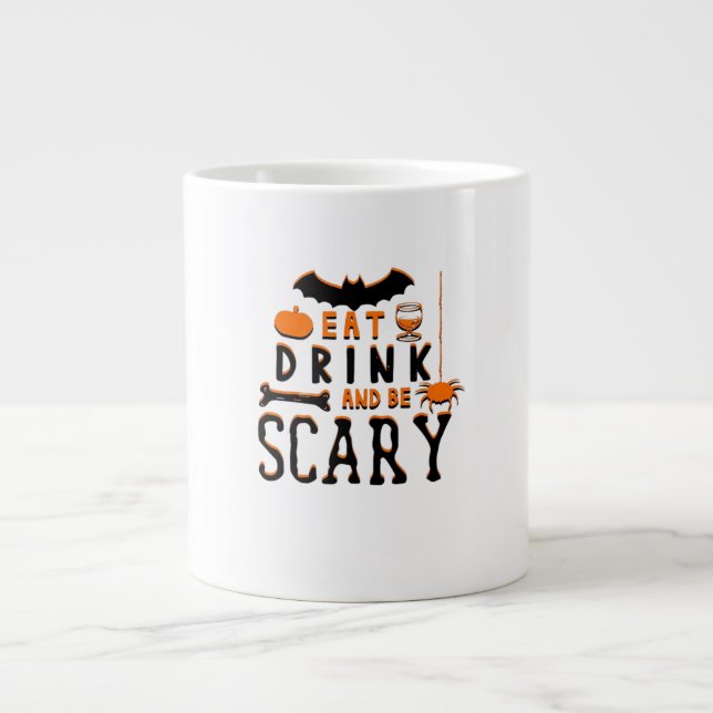 Eat Drink And Be Scary Funny Halloween Quote Large Coffee Mug (Front)