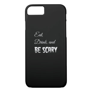 Eat Drink And Be Scary Funny Halloween Retro Style iPhone 8/7 Case
