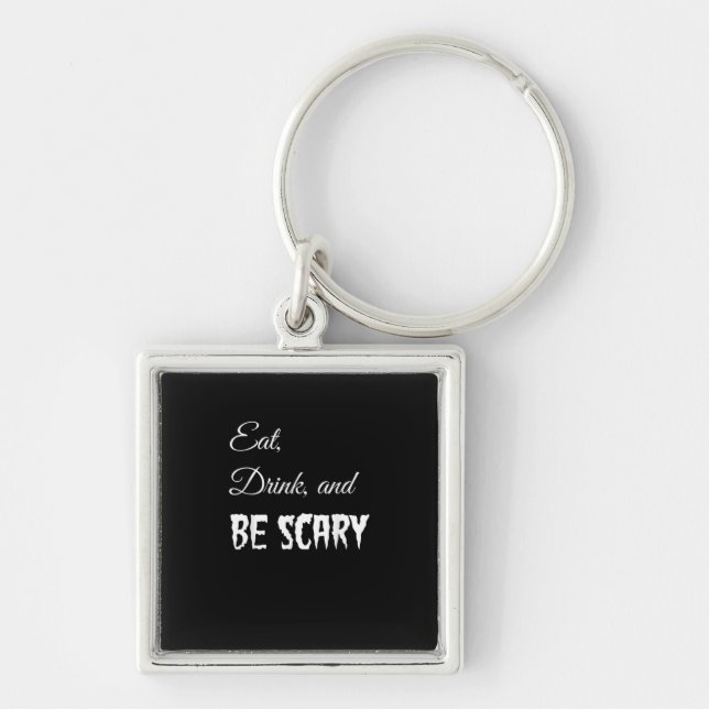 Eat Drink And Be Scary Funny Halloween Retro Style Key Ring (Front)