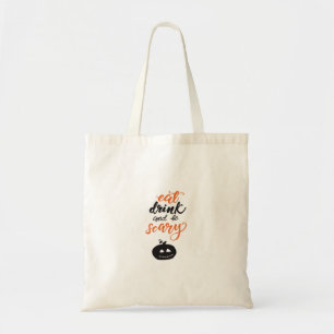 Eat Drink And Be Scary Funny Halloween Tote Bag
