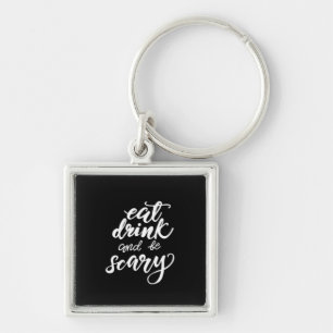 Eat Drink And Be Scary Funny Halloween Vintage Sty Key Ring