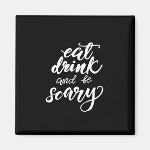 Eat Drink And Be Scary Funny Halloween Vintage Sty Magnet