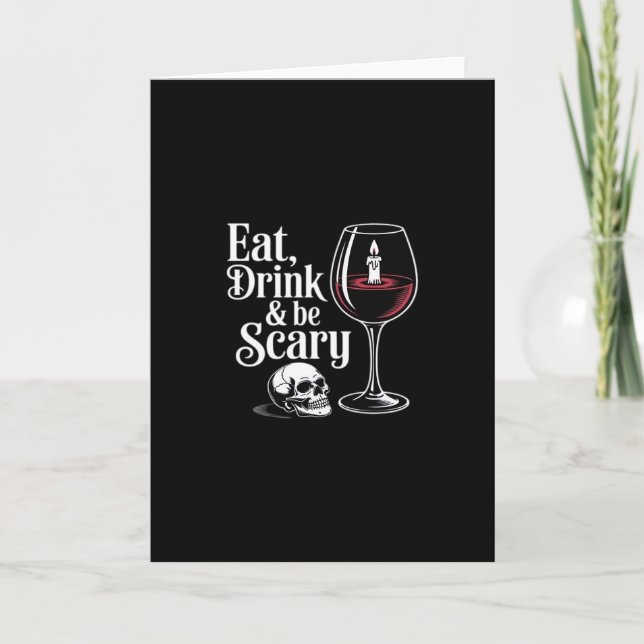 Eat Drink And Be Scary Funny Quote Card (Front)
