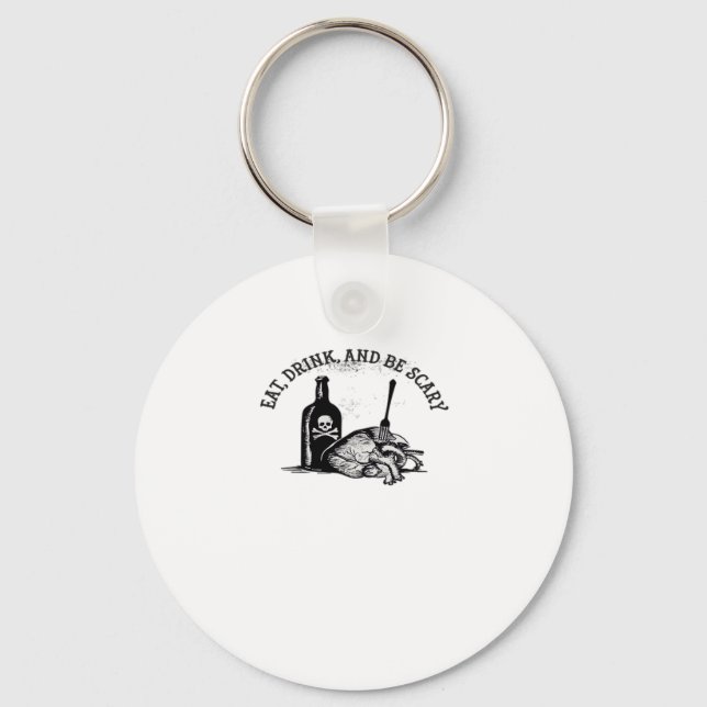 Eat Drink And Be Scary Funny Quote Key Ring (Front)
