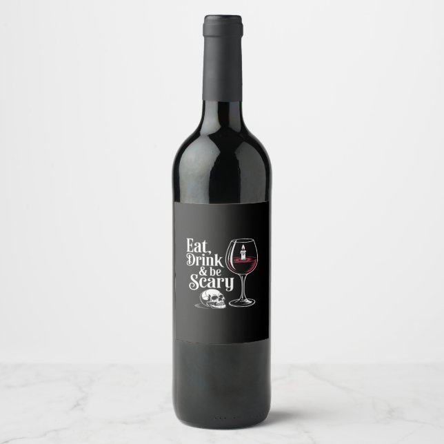 Eat Drink And Be Scary Funny Quote Wine Label (Front)