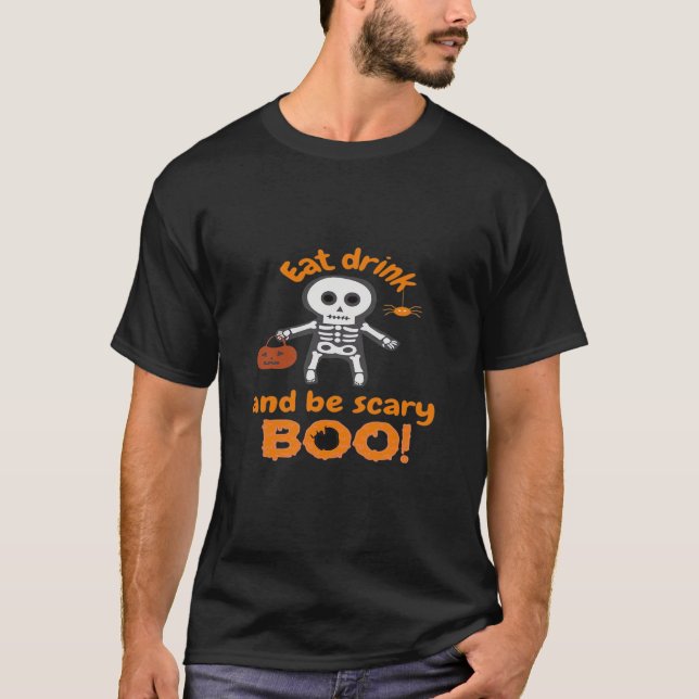 Eat Drink And Be Scary Funny Spooky  T-Shirt (Front)