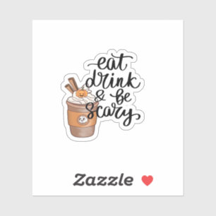 Eat Drink And Be Scary Funny Trendy