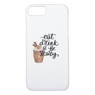 Eat Drink And Be Scary Funny Trendy iPhone 8/7 Case