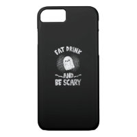 Eat Drink And Be Scary Ghost For A Boo Fan