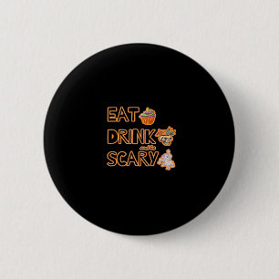 Eat Drink And Be Scary Graphic 6 Cm Round Badge